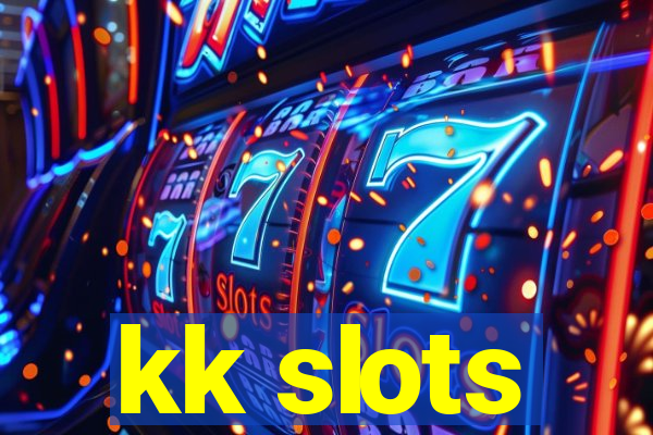 kk slots